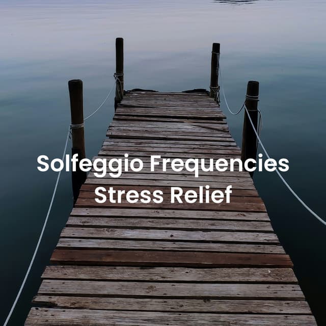Solfeggio Frequencies Stress Relief - Hz Frequencies Solfeggio Healing