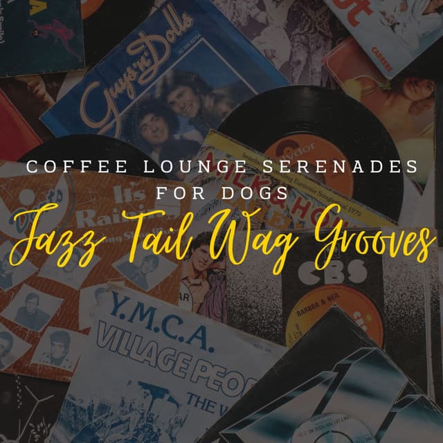 Jazz Tail Wag Grooves: Coffee Lounge Serenades for Dogs - Deluxe Cafe Jazz