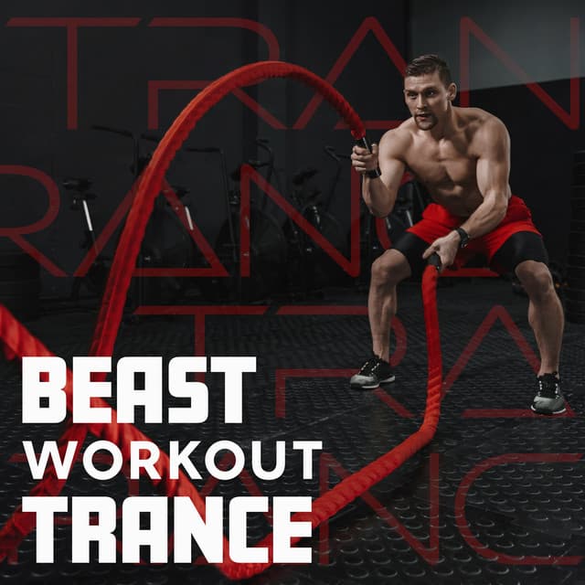 Beast Workout Trance: High Impact Training with Powerful Trance Beats - Intense Workout Music Club