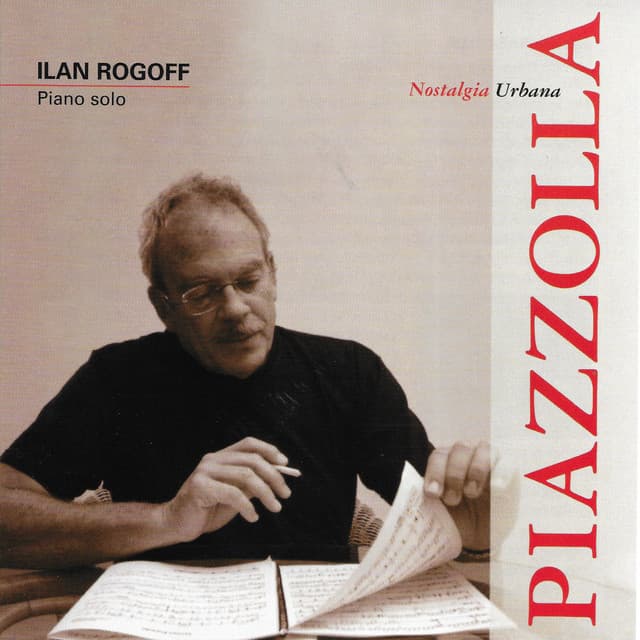 Astor Piazzolla: Nostalgia Urbana - Ilan Rogoff
