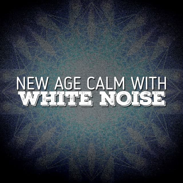 New Age Calm with White Noise - White Noise New Age Calming Music