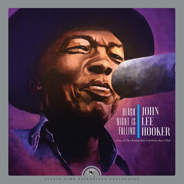 Black Night is Falling: Live at The Rising Sun Celebrity Jazz Club - John Lee Hooker