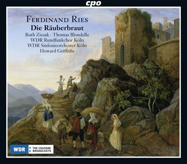 Ries: Die Räuberbraut, Op. 156 - Ferdinand Ries