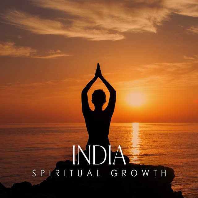 India Spiritual Growth: Secret Mindfulneses Meditation - Deep Meditation Music System