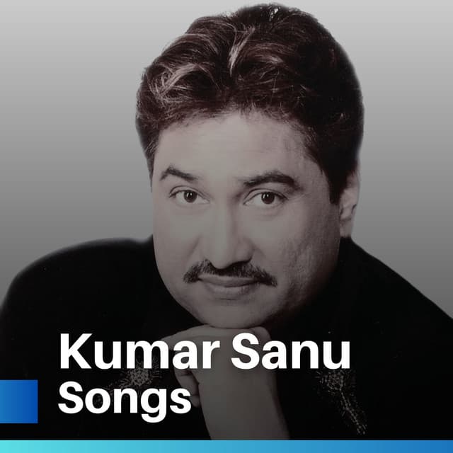 Kumar Sanu Songs - Kumar Sanu