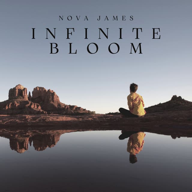 Infinite Bloom, Nova James - Nova James