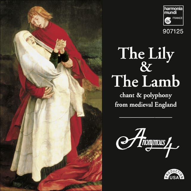 The Lily & the Lamb: Chant & Polyphony from Medieval England - Anonymous
