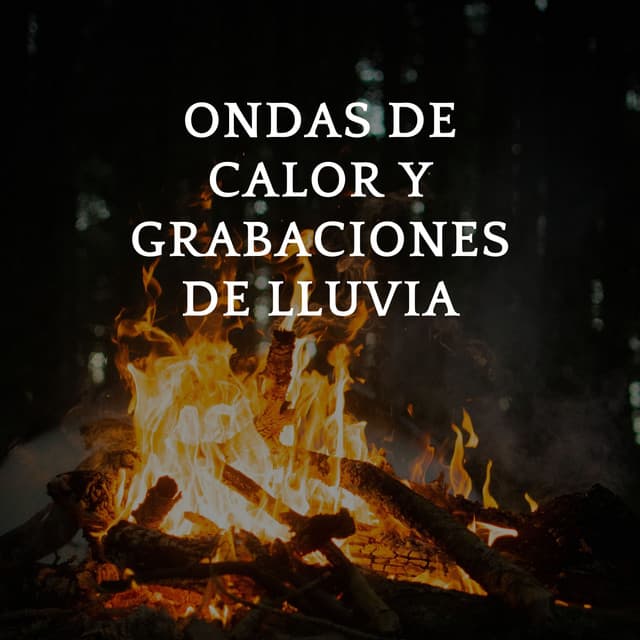 Ondas De Calor Y Grabaciones De Lluvia - Sueño Profundo Lluvia y Truenos