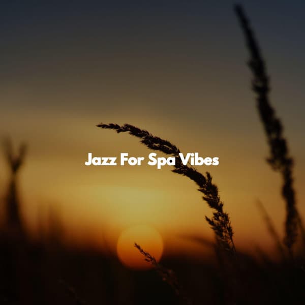 Jazz For Spa Vibes - Yoga Music Play List