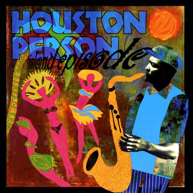 Island Episode - Houston Person