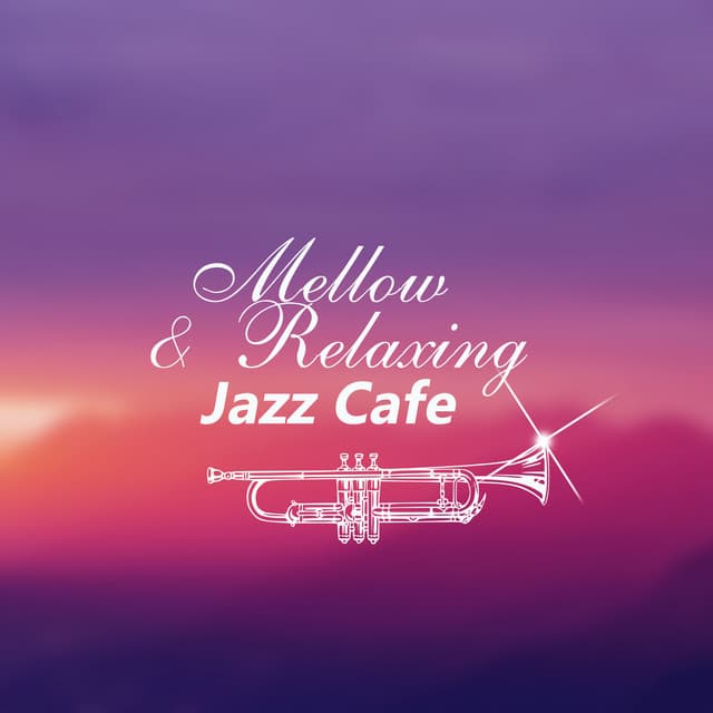 Mellow & Relaxing Jazz Cafe - Bob Coldwall