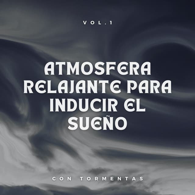 Atmosfera Relajante Para Inducir El Sueño Con Tormentas Vol. 1 - Sonidos de tormenta de lluvia