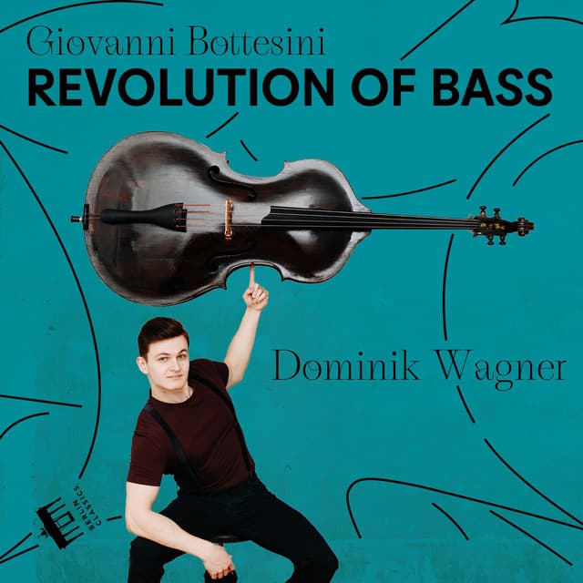 Bottesini: Revolution of Bass - Giovanni Bottesini