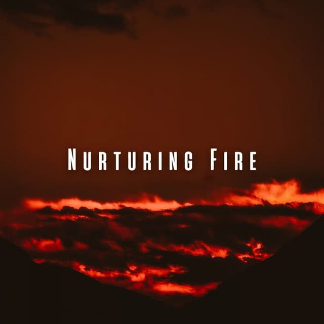 Nurturing Fire: Relaxing Ambient Music for Babies - Fire Sounds
