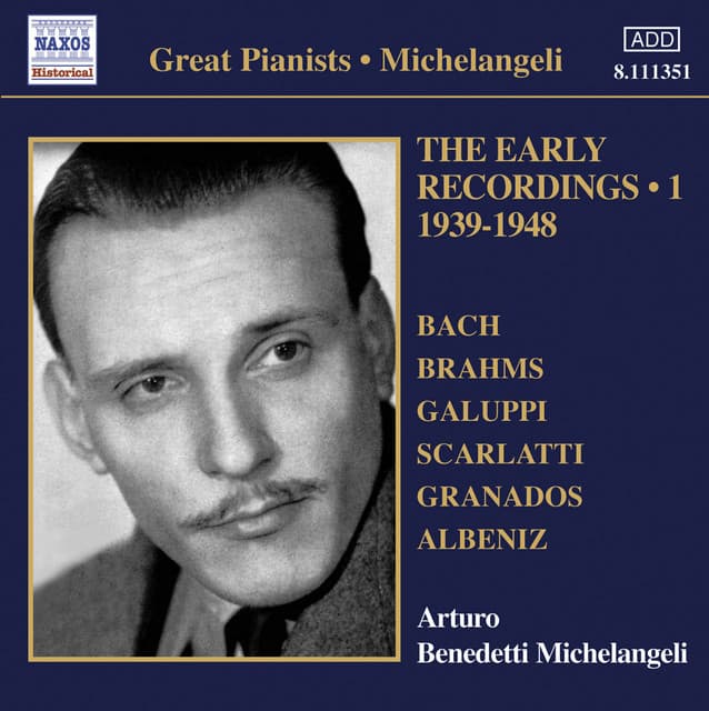 Michelangeli, Arturo Benedetti: Early Recordings, Vol. 1 - Arturo Benedetti Michelangeli