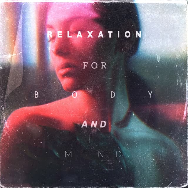 Relaxation for Body and Mind: Zone of Restful Sounds for Massage, SPA, Meditation, Yoga - World Music For The New Age