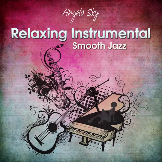 Relaxing Instrumental Smooth Jazz - Angelo Sky