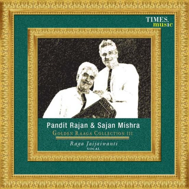 Golden Raaga Collection, Vol. 3 - Rajan & Sajan Mishra