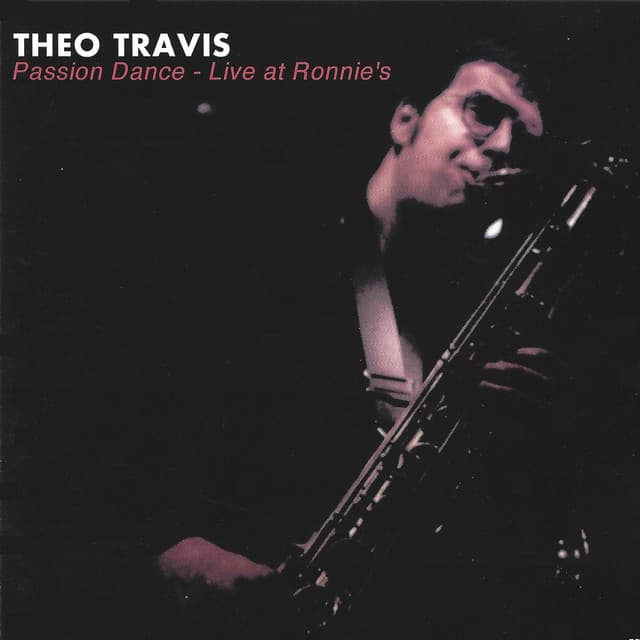 Passion Dance - Theo Travis