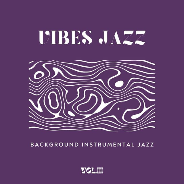 Vibes Jazz Vol.III - Background Instrumental Jazz