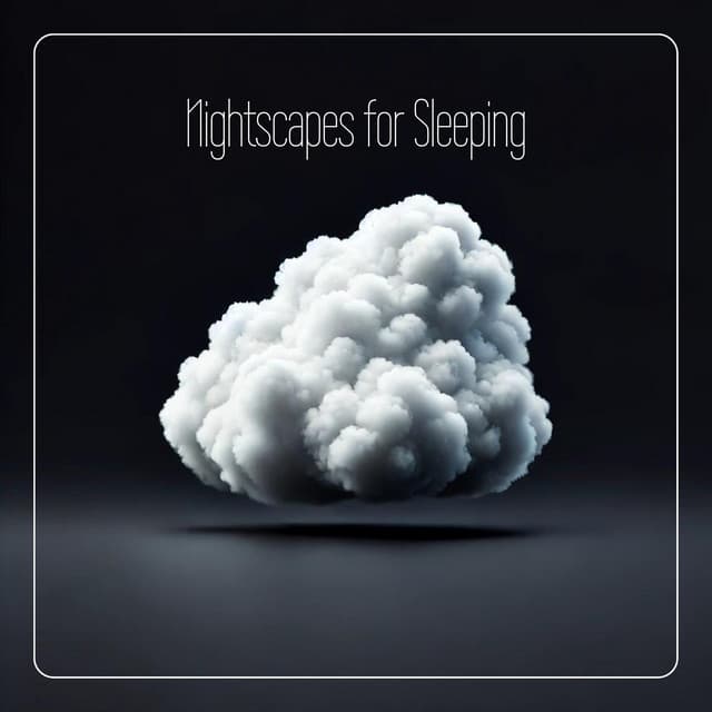 Nightscapes for Sleeping - The Sleep Crew