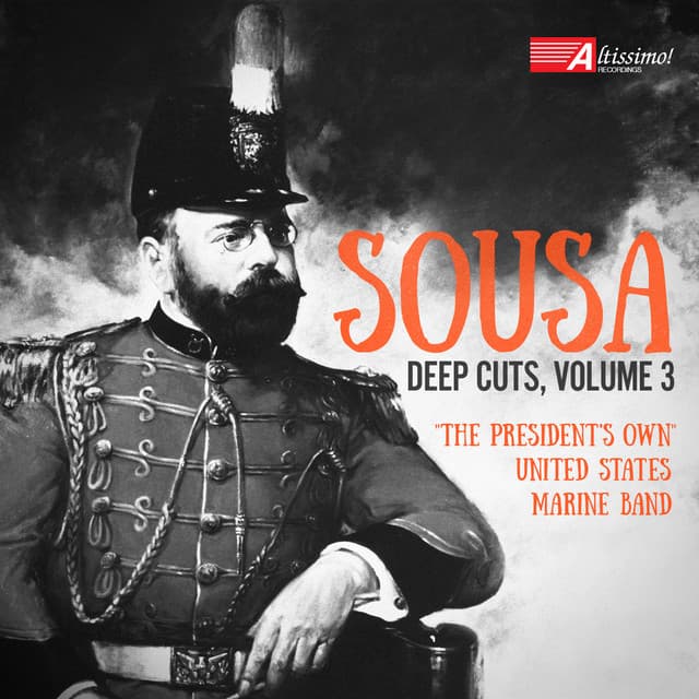 Sousa: Deep Cuts, Vol. 3 - John Philip Sousa