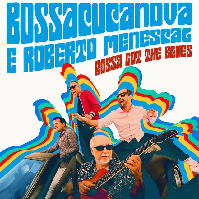 Bossa Got the Blues - Bossacucanova