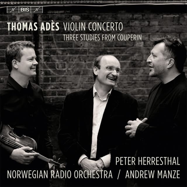 Adès: Violin Concerto, Op. 23 - Thomas Adès