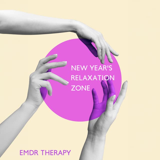 New Year's Relaxation Zone: Emdr Therapy - Curative Solfeggio Frequencies