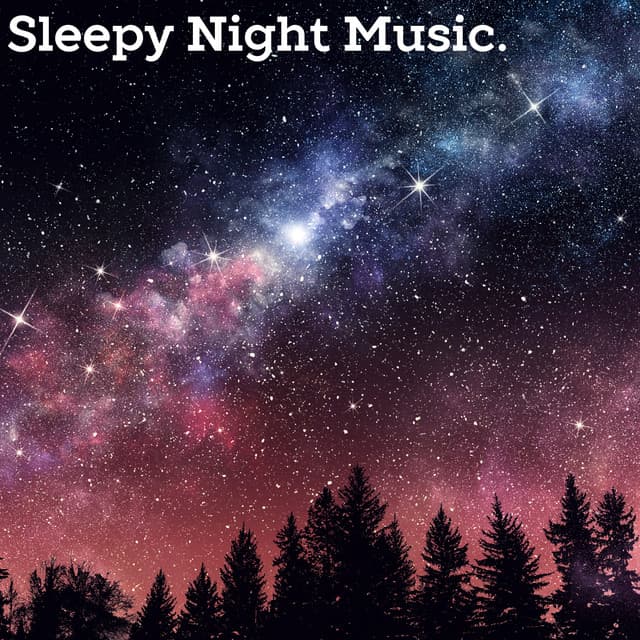 Starry Slumber - Sleepy Night Music