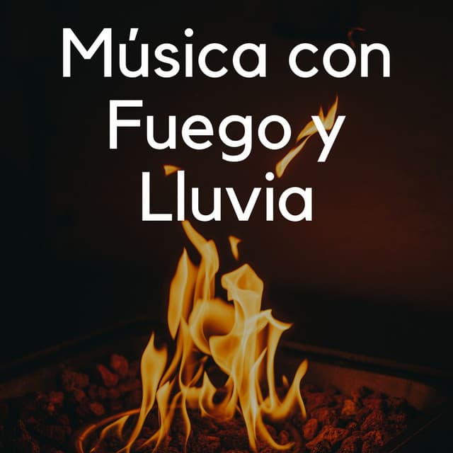 Música Con Fuego Y Lluvia - Fuego Ambiental