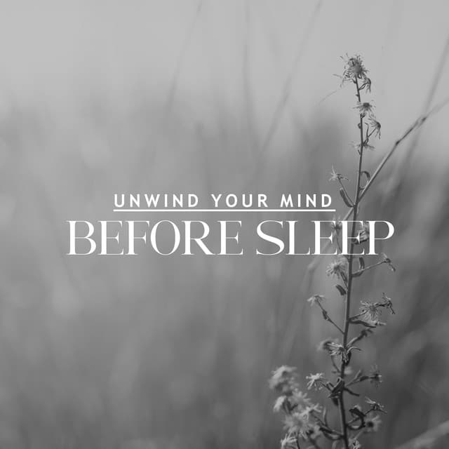 Unwind Your Mind Before Sleep: Relaxing Music Your for Restful Sleep and Peaceful Dreams - Trouble Sleeping Club