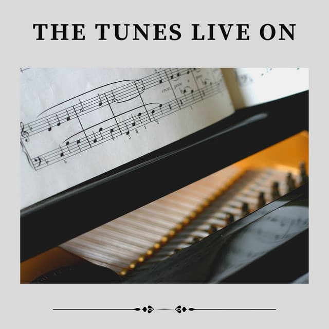 The Tunes Live On - Calm Piano