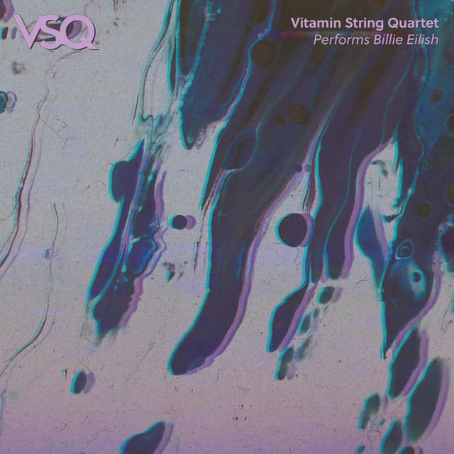 VSQ Performs Billie Eilish - Vitamin String Quartet