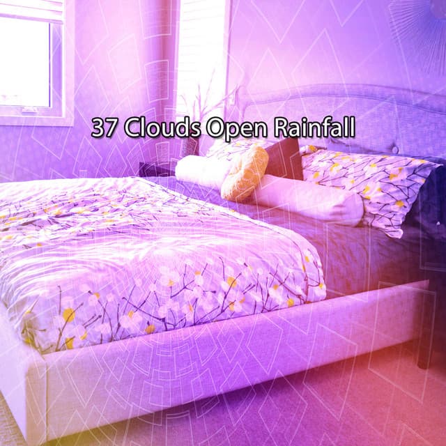 37 Clouds Open Rainfall - Piano and Thunderstorm