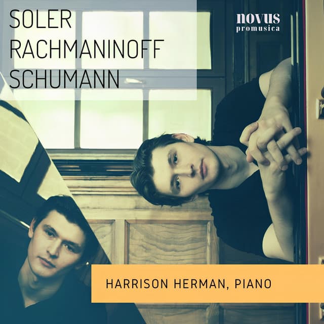 Harrison Herman: Soler, Rachmaninoff, Schumann - Harrison Herman