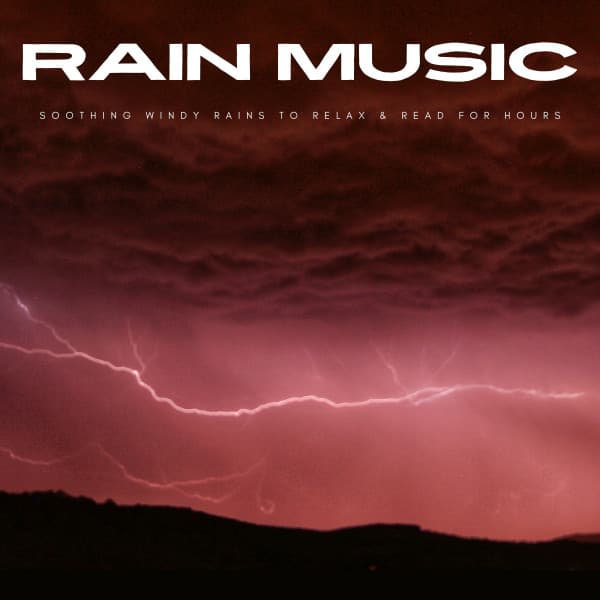 Rain Music: Soothing Windy Rains To Relax & Read For Hours - The Calm Music Network
