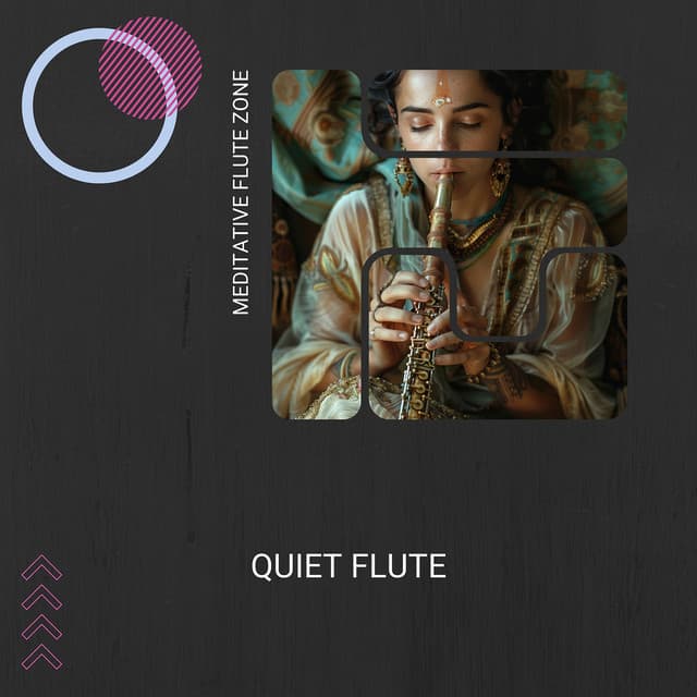 Quiet Flute: Melodies for Peaceful Interlude - Meditative Flute Zone