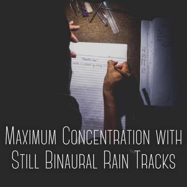 Maximum Concentration with Still Binaural Rain Tracks - Epic Binaural Collective