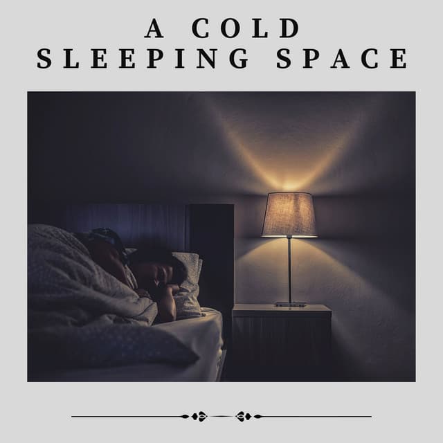 A Cold Sleeping Space - Sleeping Music