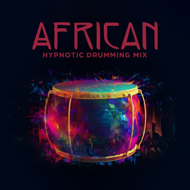 African Hypnotic Drumming Mix - World Travel Unit