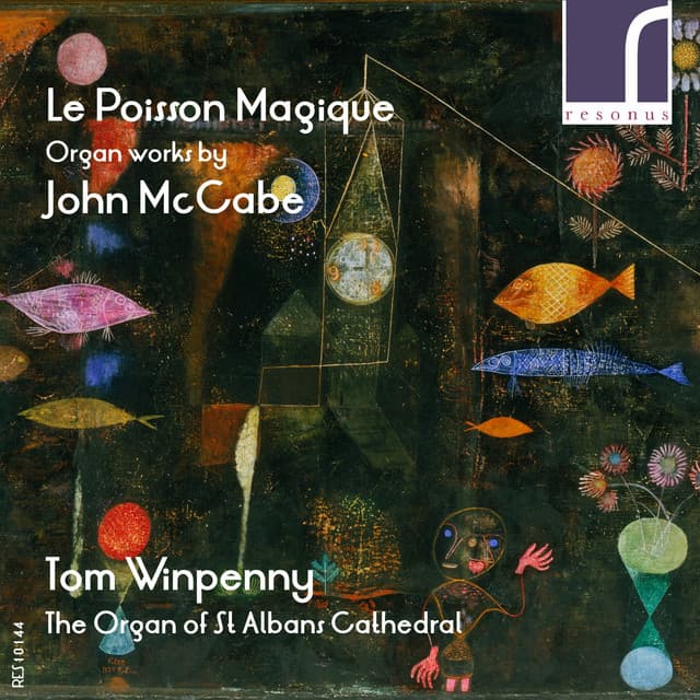 Le Poisson Magique: Organ Works by John McCabe - John McCabe