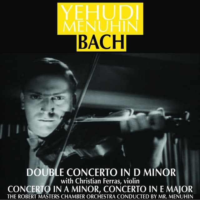 J S Bach: Violin Concertos in A minor and E major & Double Concerto in D minor - Robert Masters Chamber Orchestra