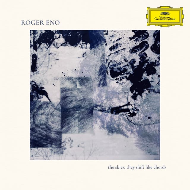 The Skies, they shift like chords… - Roger Eno