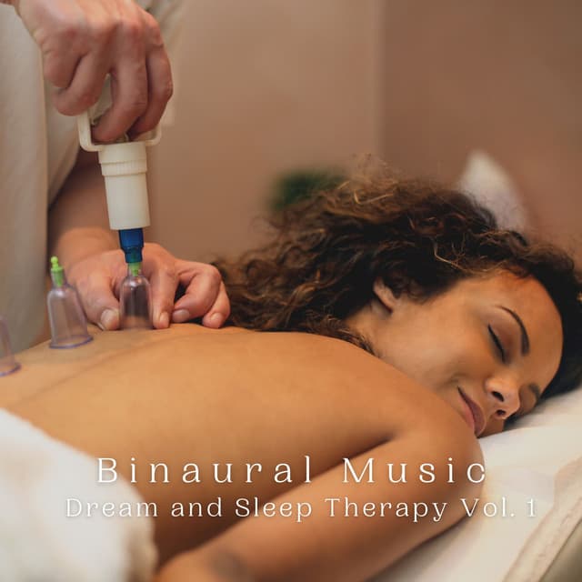 Binaural Music: Dream and Sleep Therapy Vol. 1 - Binaural Beats Sleeping Music
