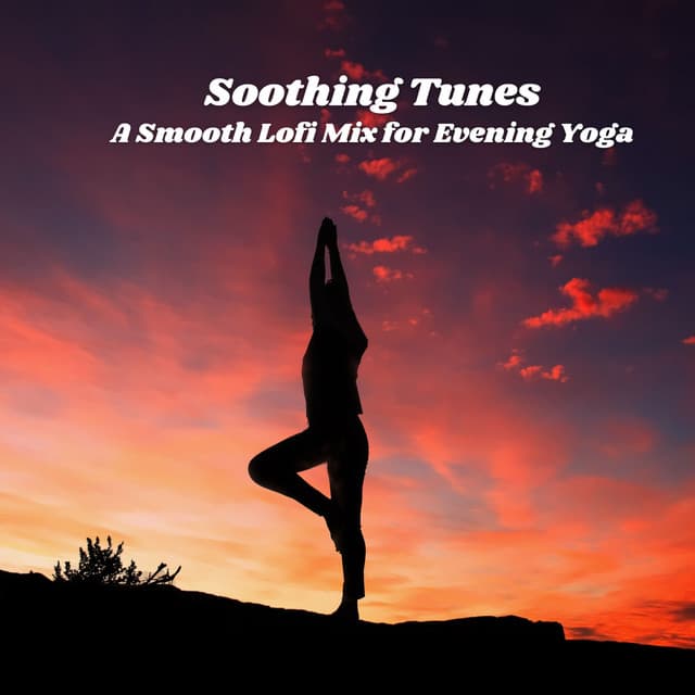 Soothing Tunes: A Smooth Lofi Mix for Evening Yoga - Chill Hip Hop