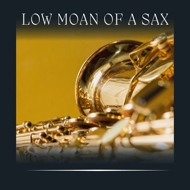 Low Moan of a Sax - Background Instrumental Jazz