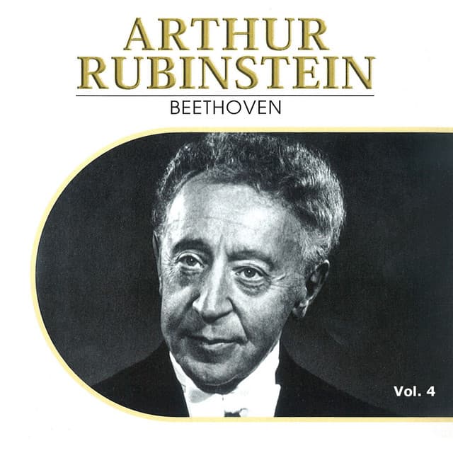 Arthur Rubinstein: Beethoven, Vol. 4 - Ludwig van Beethoven