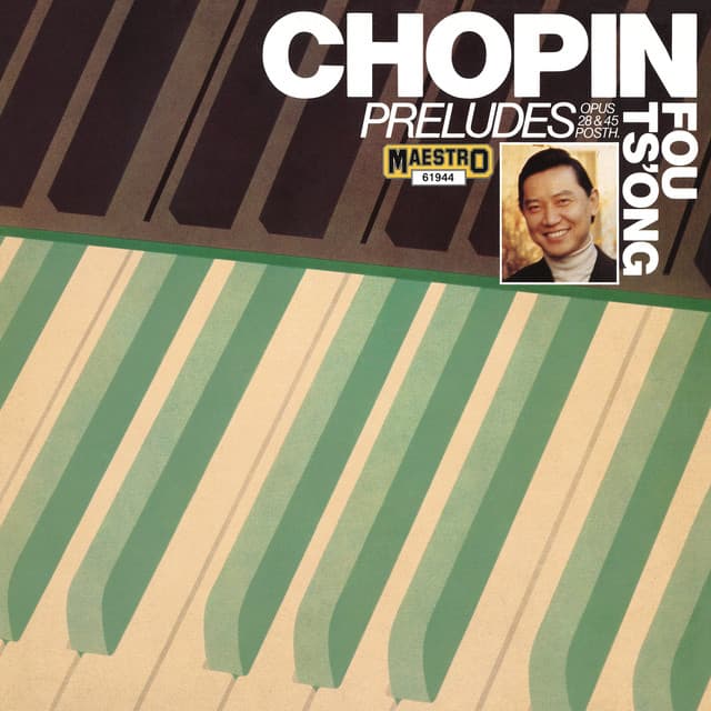 Fou Ts'ong Plays Chopin Préludes - Frédéric Chopin