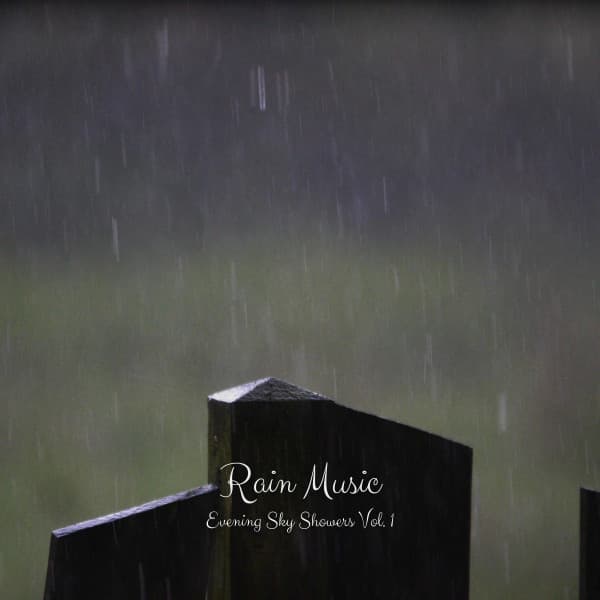 Rain Music: Evening Sky Showers Vol. 1 - Meditation Rain Sounds